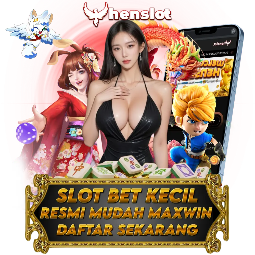 HENSLOT | LINK SLOT BET KECIL TERBARU MUDAH MAXWIN