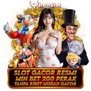 HENSLOT | RESMI LINK SLOT BET 200 PERAK PASTI MENANG