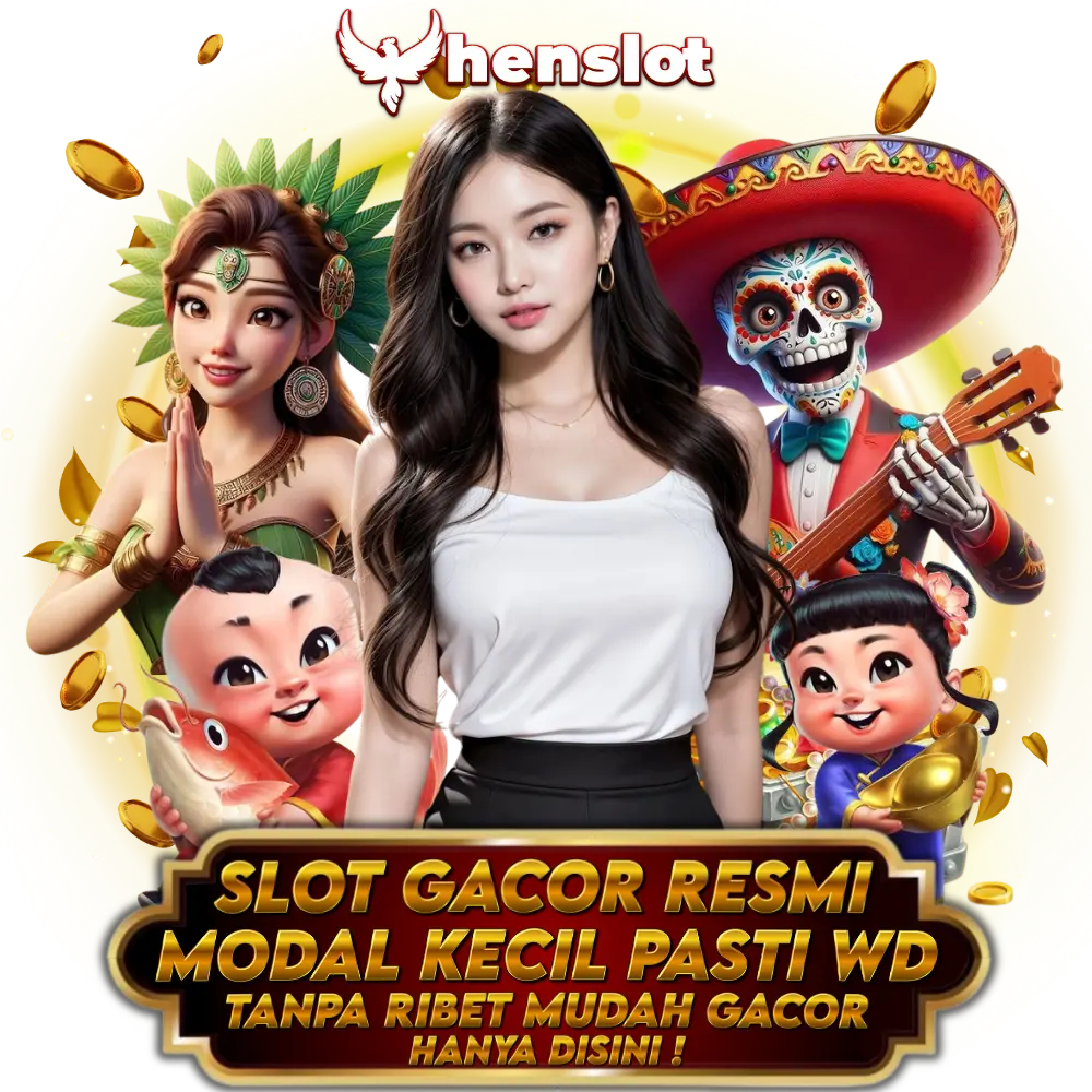 HENSLOT | LINK SLOT GACOR MODAL RECEH PASTI MAXWIN!