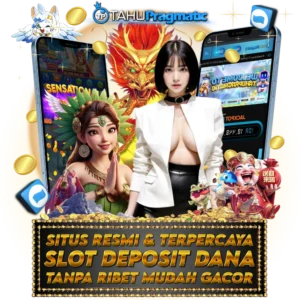 TAHUPRAGMATIC | AGEN SLOT DEPOSIT DANA NO #1 DI-ASIA